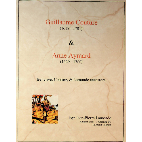 Guillaume Couture (1618-1701) et Anne Aymard (1629-1700) - Couture, Lamonde et Bellerive ancestors