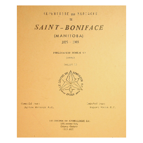 Répertoires des mariages Saint- Boniface 1825-1893, Volume 1 & 2